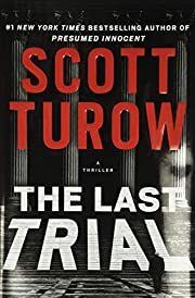 Last Trial, The by Scott Turow; 2020. Softcover.