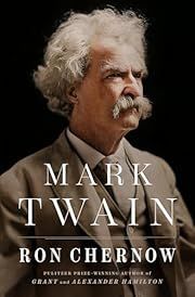 Mark Twain by Ron Chernow; 2025. Hardcover.