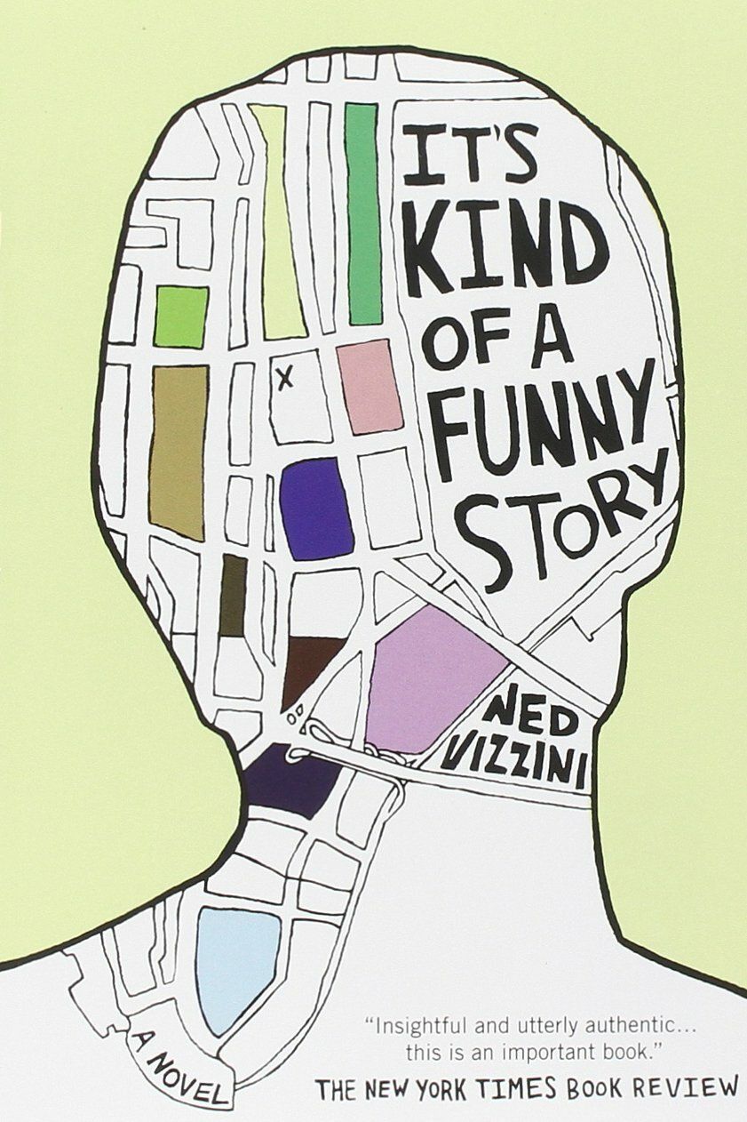 It's Kind of a Funny Story by Ned Vizzini; 2007. Softcover (YA)