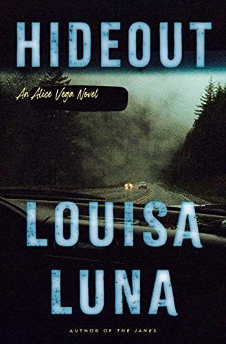 Hideout (Alice Vega #3) by Louisa Luna; 2022. Hardcover.