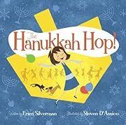Hanukkah Hop, The! by Erica Silverman; 2011. Hardcover (Ch-PIC)