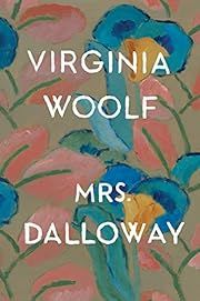 Mrs. Dalloway by Virginia Woolf; 1925/1990. Softcover.