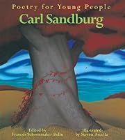 Poetry for Young People: Carl Sandburg edited Frances Schoonmaker Bolin; 1995. Hardcover (Ch-NF)