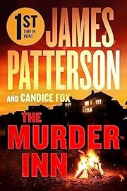 Murder Inn, The by James Patterson, Candice Fox; 2024. Softcover.