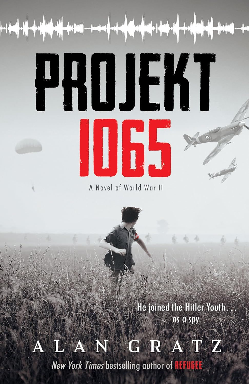 Projekt 1065: A Novel of World War II by Alan Gratz . 2016. Hardcover (Ch-FIC)