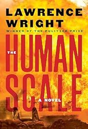 Human Scale, The by Lawrence Wright; 2025. Hardcover.