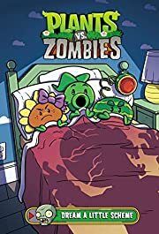 Plants vs. Zombies Volume 19: Dream a Little Scheme by Paul Tobin, Christianne Gillenardo-Goudreau (Illustrator), Heather Breckel (Illustrator); 2021. Hardcover Graphic Novel. (Ch-FIC)
