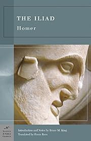 Iliad, The by Homer, Ennis Rees (Translator); 801/2006. (Barnes &amp; Noble Classics) Softcover. (CO)