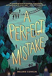 Perfect Mistake, A by Melanie Conklin; 2022. Hardcover (Ch-FIC)