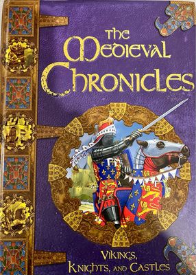 Medieval Chronicles: Vikings, Knights, and Castles by Fiona MacDonald, David Stewart, Derek Farmer; 2013. Hardcover. (Ch-NF)