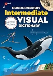Merriam-Webster's Intermediate Visual Dictionary by Merriam-Webster; 2020. Hardcover. (Ch-NF)