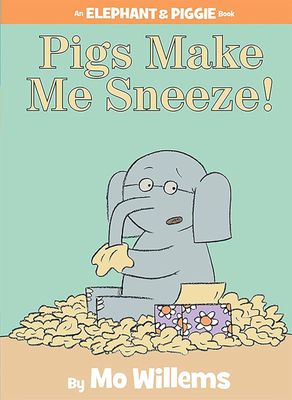 Pigs Make Me Sneeze!( Elephant and Piggie series) by Mo Willems. 2009. Hardcover. (Ch-PIC)