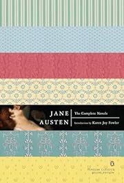 Jane Austen: The Complete Novels by Jane Austen, Karen Joy Fowler (Introduction); 2006. (Penguin Classics Deluxe) Softcover.