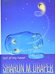 Out of My Heart by Sharon M Draper; 2021. Hardcover (Ch-FIC)