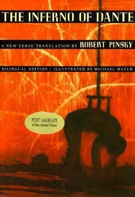 Inferno of Dante, The: Bilingual Edition by Dante Alighieri, Robert Pinksy (Translator), Michael Mazur (Illustrator); 1996. Hardcover.