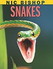 Nic Bishop Snakes by Nic Bishop; 2012. Hardcover (Ch-NF)