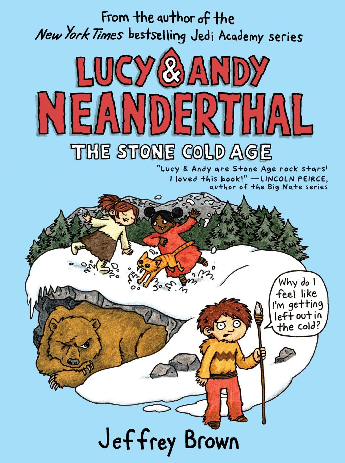 Lucy &amp; Andy Neanderthal #2: The Stone Cold Age by Jeffrey Brown 2018. Hardcover (Ch-FIC)