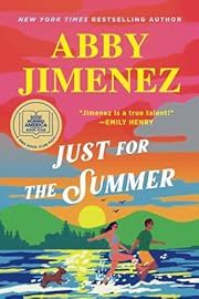 Just for the Summer (Part of Your World #3) by Abby Jimenez; 2024. Softcover.