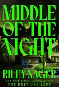 Middle Of The Night by Riley Sager; 2024. Hardcover.