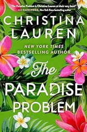 Paradise Problem, The by Christina Lauren; 2024. Hardcover (Library Discard)