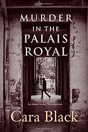 Murder in the Palais Royal (Aimee Leduc Investigations #10) by Cara Black; 2010. Hardcover