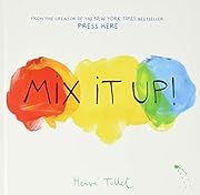 Mix It Up! by Herve Tullet; 2014. Hardcover.  (CH-PIC)