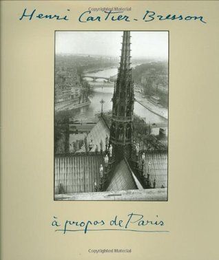 Henri Cartier-Bresson: A Propos de Paris by Andre Pieyre De Mandiargues, Vera Feyder; 1998. Softcover. (LF)