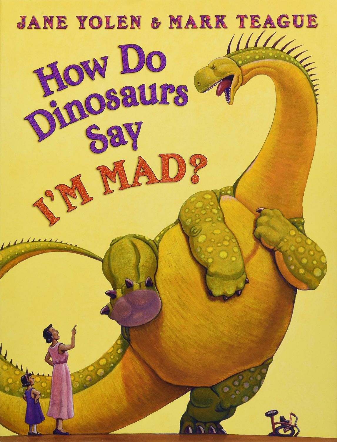How Do Dinosaurs Say I'm Mad?; by Jane Yolen &amp; Mark Teague. 2013 Hardcover. (Ch-PIC)