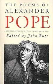 Poems of Alexander Pope: A reduced version of the Twickenham Text by Alexander Pope, John Butt (Editor); 1966. Softcover.