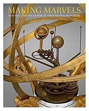 Making Marvels by Wolfram Koeppe; 2019. Hardcover. (Really Big)