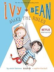 Ivy and Bean Make the Rules (Book 9) by Annie Barrows; 2012. Hardcover. (Ch-FIC)