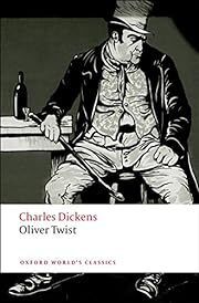 Oliver Twist by Charles Dickens; 1838/2008. Softcover. (Oxford World's Classics) (CO)