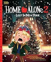 Home Alone 2: Lost in New York by Kim Smith; 2019. Hardcover. (CH-PIC)