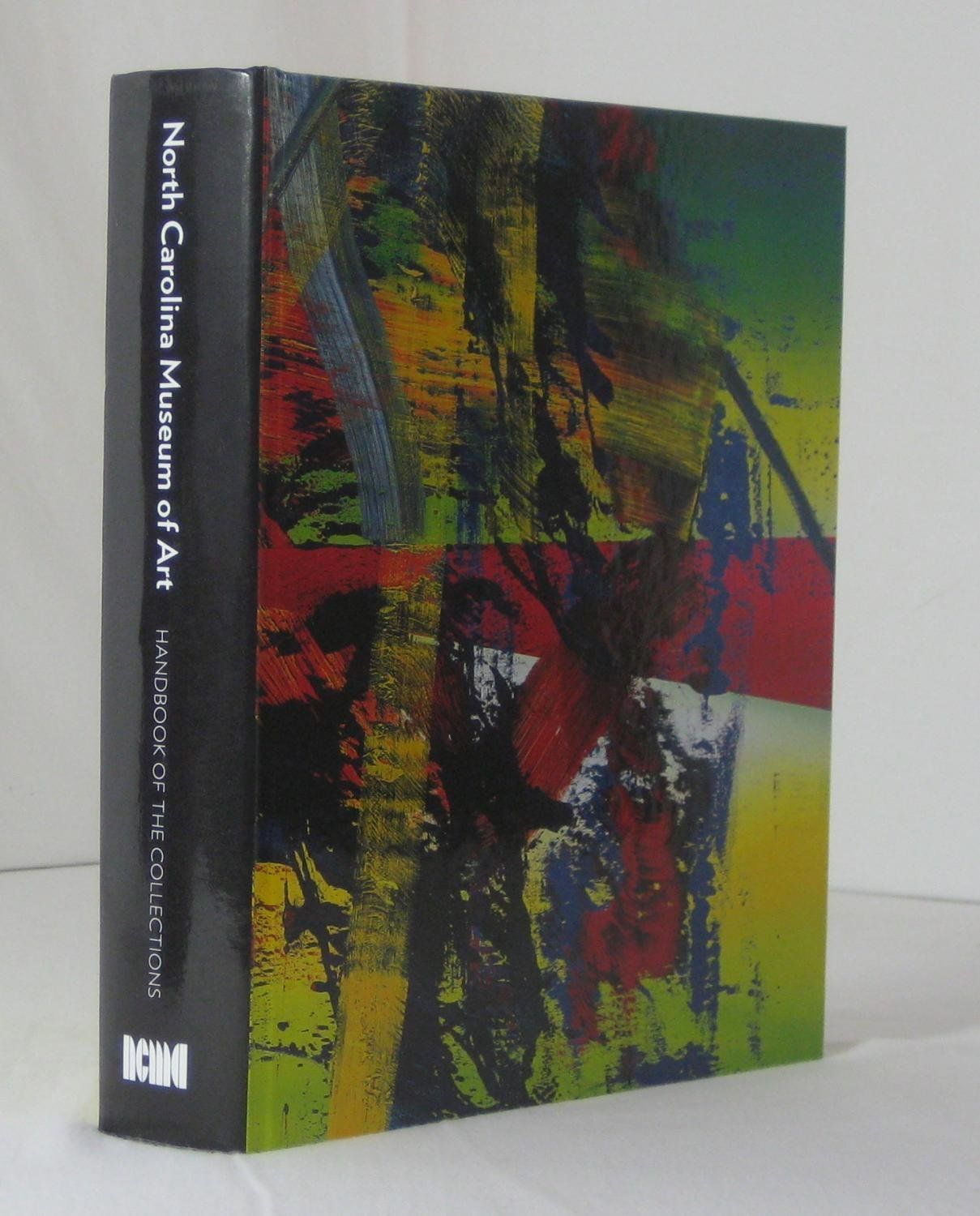 North Carolina Museum of Art: Handbook of the Collections by North Carolina Museum of Art. 2010. Hardcover. (LF)