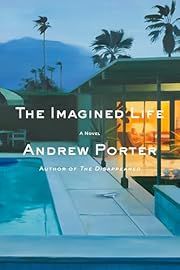 Imagined Life, The by Andrew Porter; 2025. Hardcover.
