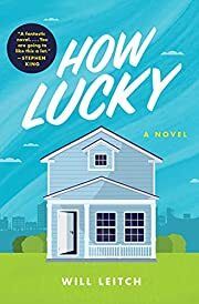 How Lucky by Will Leitch; 2021. Hardcover.