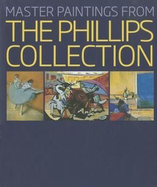 Master Paintings from the Phillips Collection. (LF)