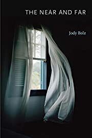 Near and Far, The by Jody Bolz; 2019. Softcover.