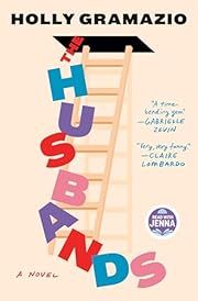 Husbands, The by Holly Gramazio; 2024. Hardcover. (Library Discard)