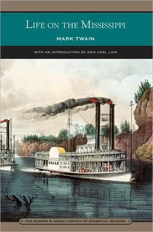 Life on the Mississippi (Barnes &amp; Noble Library of Essential Reading) by Mark Twain; 1883/2010. Softcover.