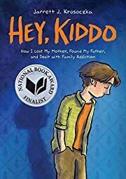 Hey, Kiddo by Jarrett J. Krosoczka; 2018. Softcover Graphic Novel (YA)
