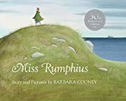 Miss Rumphius by Barbara Cooney; 1982. Hardcover (Ch-PIC)
