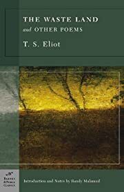 Waste Land, The and Other Poems by T. S. Eliot; 1922/2005. Softcover. (Barnes &amp; Noble Classics) (CO)