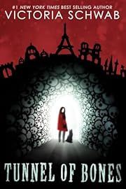 Tunnel of Bones by Victoria Schwab; 2019. Hardcover. (Ch-FIC)