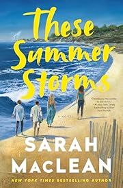 These Summer Storms by Sarah MacLean; 2025. Hardcover. (Library Discard)