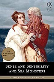 Sense and Sensibility and Sea Monsters by Jane Austen, Ben Winters; 2009. Softcover.