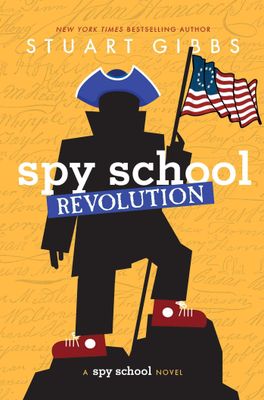 Spy School Revolution (Spy School #8) by Stuart Gibbs. 2020. Hardcover (Ch-FIC)