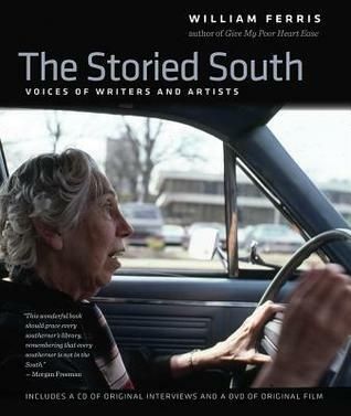 Storied South: Voices of Writers and Artists, The by William Ferris. 2013. Hardcover.  (LF)