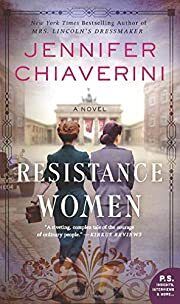 Resistance Women by Jennifer Chiaverini; 2020. Hardcover.