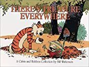 There's Treasure Everywhere--A Calvin and Hobbes Collection by Bill Watterson; 1996. Softcover. (LF) (Fair Condition)
